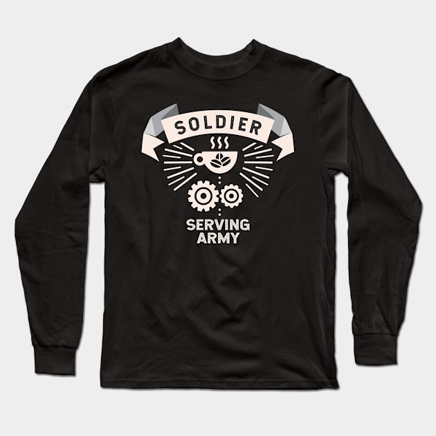Soldier Coffee Serving Army Long Sleeve T-Shirt by ThyShirtProject - Affiliate